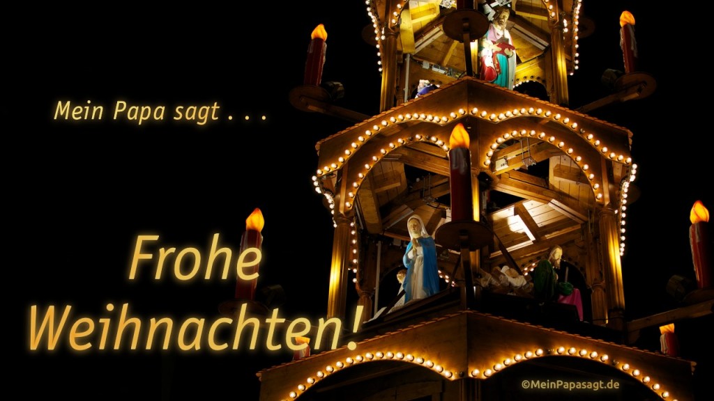 Mein Papa sagt . . . Frohe Weihnachten! Sprüche & Zitate Bilder