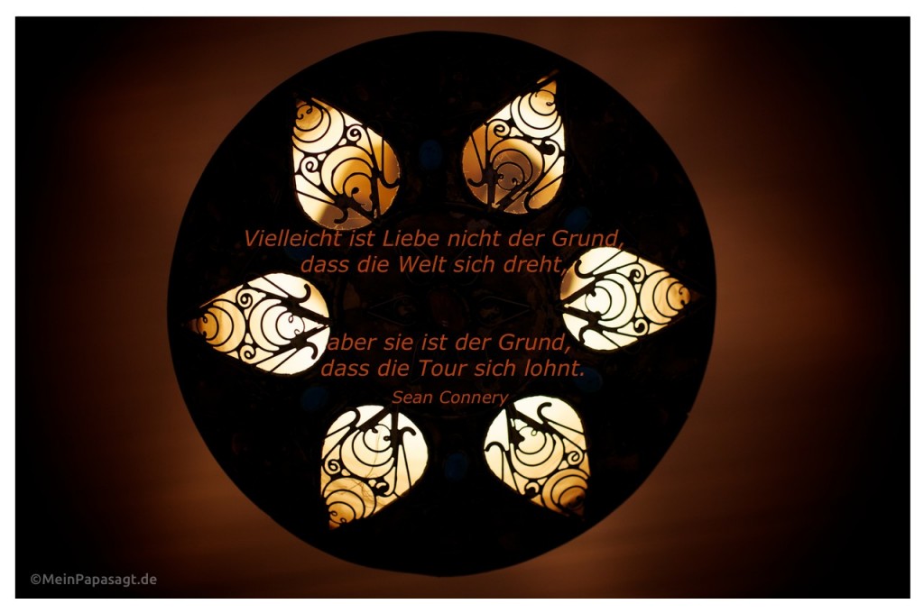 Vielleicht ist Liebe nicht der Grund, dass die Welt sich dreht, aber