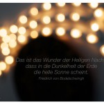 Weihnachtliche Sternschnuppe mit dem Friedrich von Bodelschwingh Zitat: Das ist das Wunder der Heiligen Nacht, dass in die Dunkelheit der Erde die helle Sonne scheint. Friedrich von Bodelschwingh