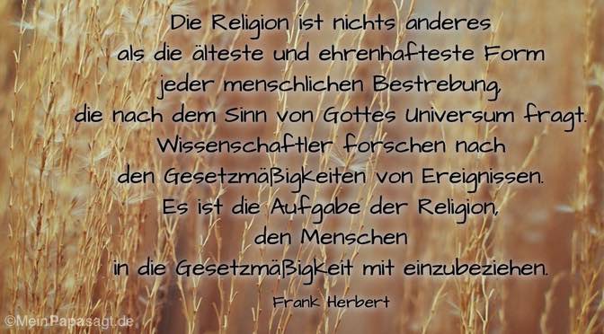 Die Religion ist nichts anderes…