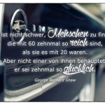 Chevrolet Impala mit dem George Bernard Shaw Zitat: Es ist nicht schwer, Menschen zu finden, die mit 60 zehnmal so reich sind, als sie es mit 20 waren. Aber nicht einer von ihnen behauptet, er sei zehnmal so glücklich. George Bernard Shaw