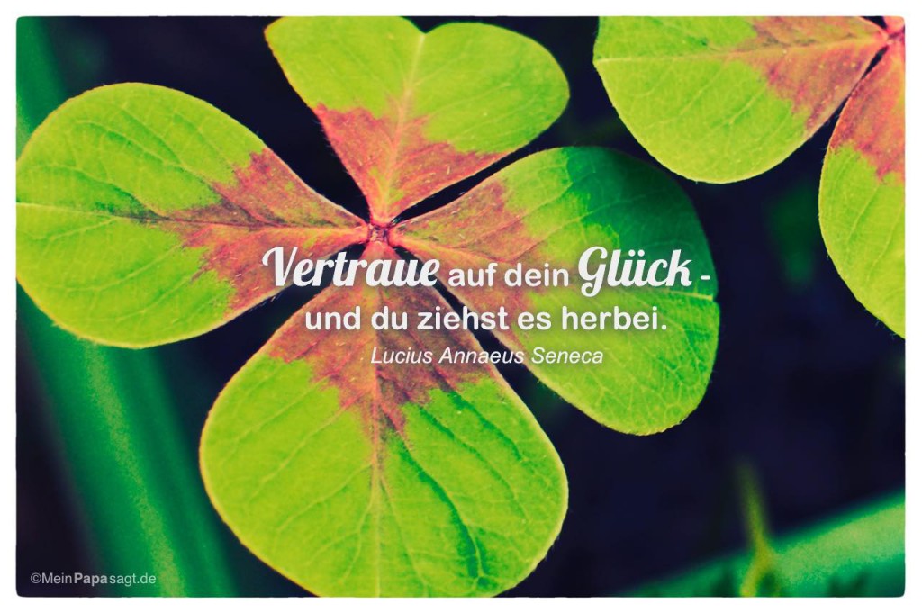 Mein Papa sagt . . . Zitate BilderGalerie zum Thema Glück