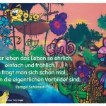 Graffiti mit Fantasie Urwald und dem Esragül Schönast Zitat: Kinder leben das Leben so ehrlich, einfach und fröhlich. Da fragt man sich schon mal, wer denn die eigentlichen Vorbilder sind. Esragül Schönast