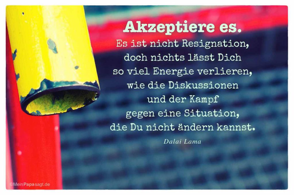 Mein Papa sagt . . . Zitate BilderGalerie zum Thema Leben