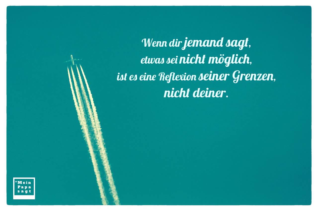 Passagierflugzeug vor blauem Himmel mit dem Spruch: Wenn dir jemand sagt, etwas sei nicht möglich, ist es eine Reflexion seiner Grenzen, nicht deiner.
