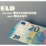 20 EURO Schein mit dem Nietzsche Zitat: Geld ist das Brecheisen der Macht. Friedrich Nietzsche
