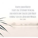 Morgen an der Havel mit Gibran Zitate Bilder: Hinter jedem Winter steckt ein zitternder Frühling und hinter dem Schleier jeder Nacht verbirgt sich ein lächelnder Morgen. Khalil Gibran