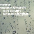 Beitragsbild - In unserer verschmutzten Umwelt wird die Luft langsam sichtbar