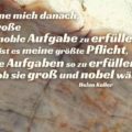 Beitragsbild - Ich sehne mich danach, eine große und noble Aufgabe zu erfüllen, doch ist es meine größte Pflicht, kleine Aufgaben so zu erfüllen, als ob sie groß und nobel wären