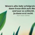 Beitragsbild - Wenn's alte Jahr erfolgreich war, dann freue dich aufs Neue, und war es schlecht, ja dann erst recht