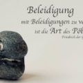 Beitragsbild - Beleidigung mit Beleidigungen zu vergelten ist die Art des Pöbels