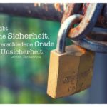 Vorhängeschloss mit Tschechow Zitate Bilder: Es gibt keine Sicherheit, nur verschiedene Grade der Unsicherheit. Anton Tschechow