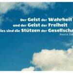 Wolken mit Ibsen Zitate Bilder: Der Geist der Wahrheit und der Geist der Freiheit - dies sind die Stützen der Gesellschaft. Henrik Ibsen