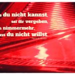 Rücklicht Auto mit Ibsen Zitate Bilder: Dass du nicht kannst, sei dir vergeben, doch nimmermehr, dass du nicht willst. Henrik Ibsen