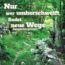 Beitragsbild - Nur wer umherschweift, findet neue Wege