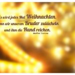 Weihnacht Sterne Lichterkette mit Mutter Teresa Weihnacht Zitate Bilder: Es wird jedes Mal Weihnachten, wenn wir unserem Bruder zulächeln und ihm die Hand reichen. Mutter Teresa