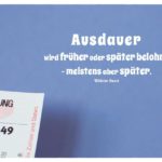 Lottoschein mit Busch Zitate mit Bild: Ausdauer wird früher oder später belohnt - meistens aber später. Wilhelm Busch