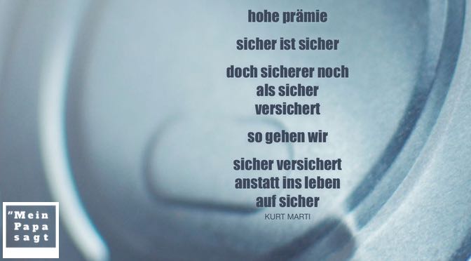 hohe prämie sicher ist sicher doch sicherer noch als sicher versichert so