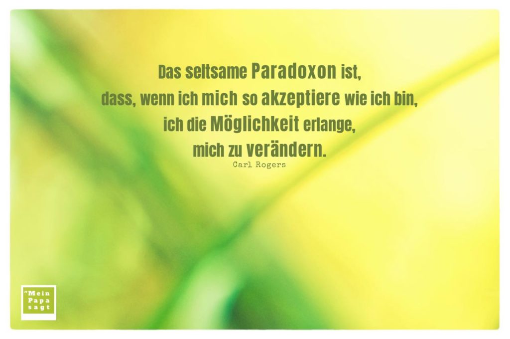 Das seltsame Paradoxon ist, dass, wenn ich mich so ...