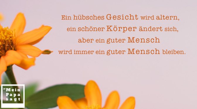 Ein hübsches Gesicht wird altern, ein schöner Körper ändert sich, aber ein