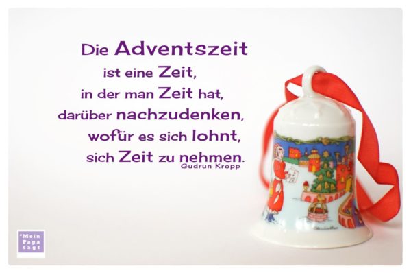 Die Adventszeit ist eine Zeit, in der man Zeit hat, darüber